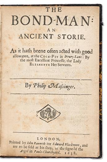 Massinger, Philip (1583-1640) The Bond-Man: An Ancient Storie. As it hath beene acted with good allowance, at the Cock-Pit in Drury Lan          